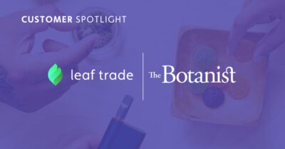 How The Botanist Used Leaf Trade to Streamline Their Growing Wholesale Operation