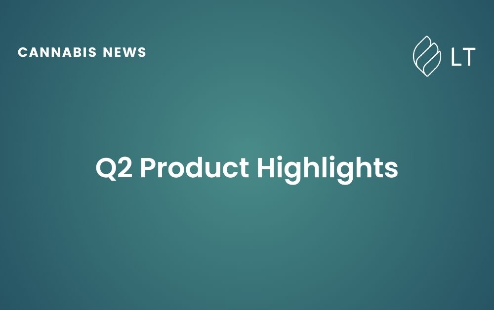 Q2 Product Highlights for Leaf Trade's Cannabis Marketplace